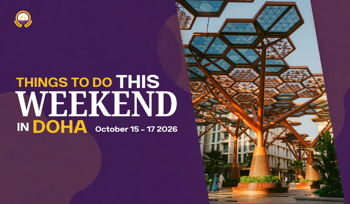 Things to do this Weekend in Doha (15 - 17 October 2026)
